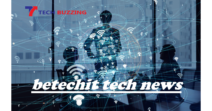 Betechit Tech News