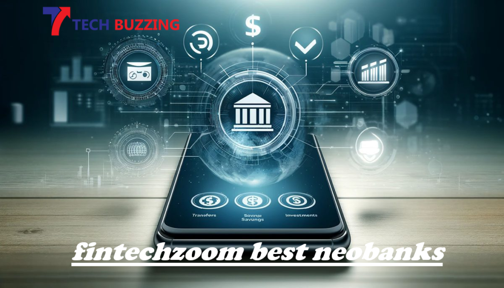 fintechzoom best neobanks